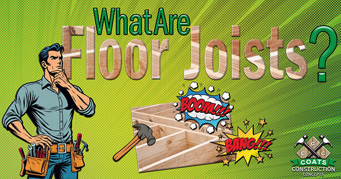 Facebook-Coats Construction Concepts- What Are Floor Joists In A House_