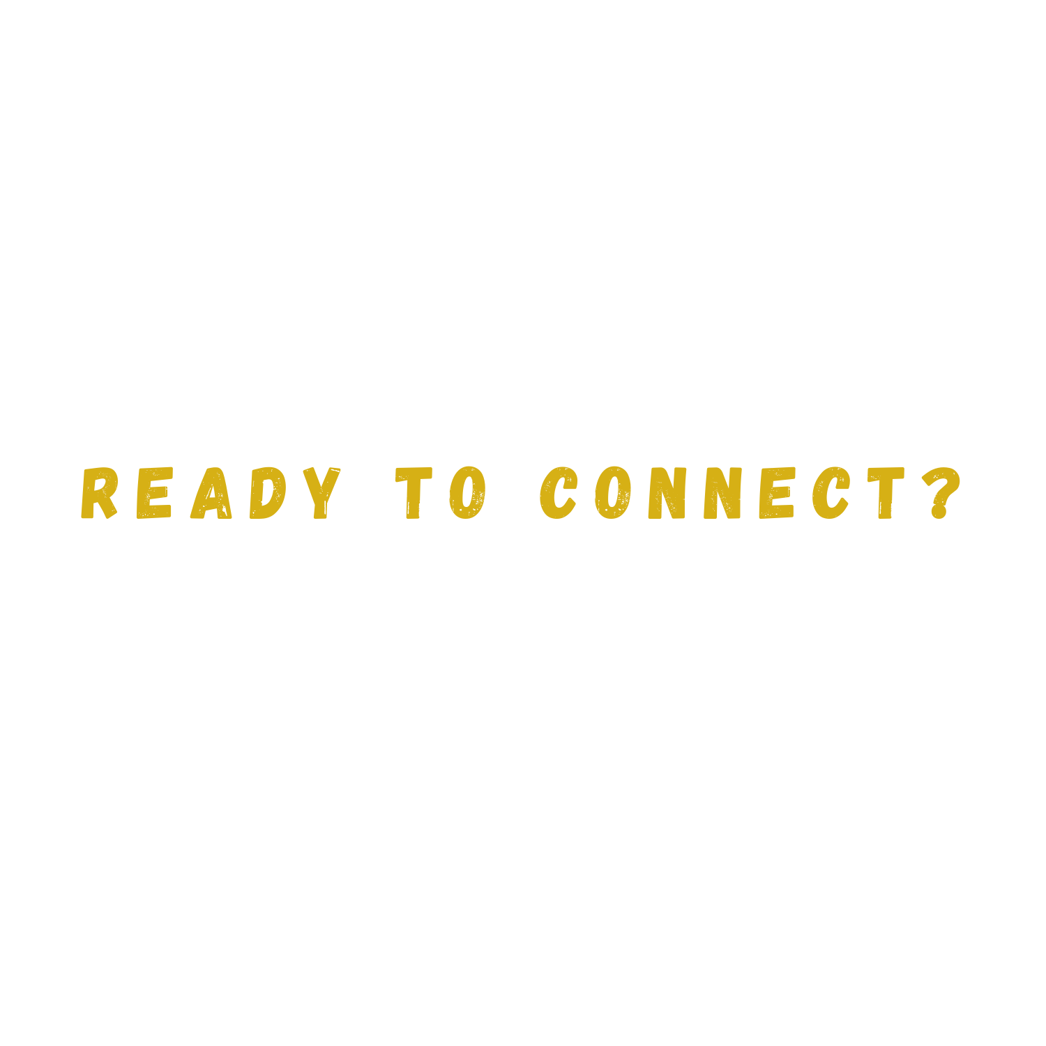 ready to connect_