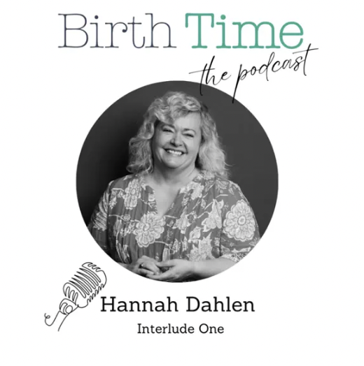 Hannah Dahlen Birth Time Podcast episode 7