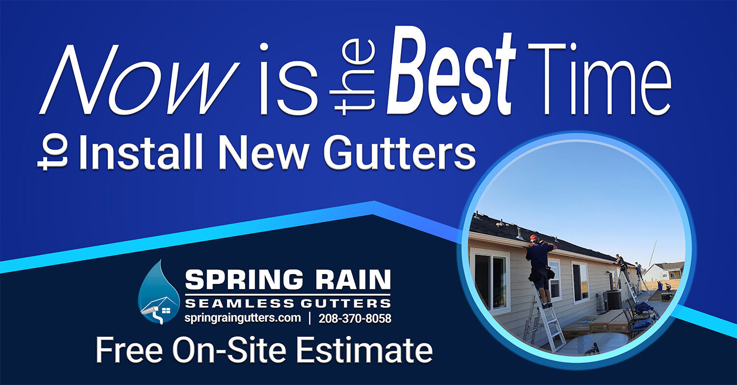 Facebook-Spring Rain Gutters-Now Is The Best Time to Get New Gutters Installed