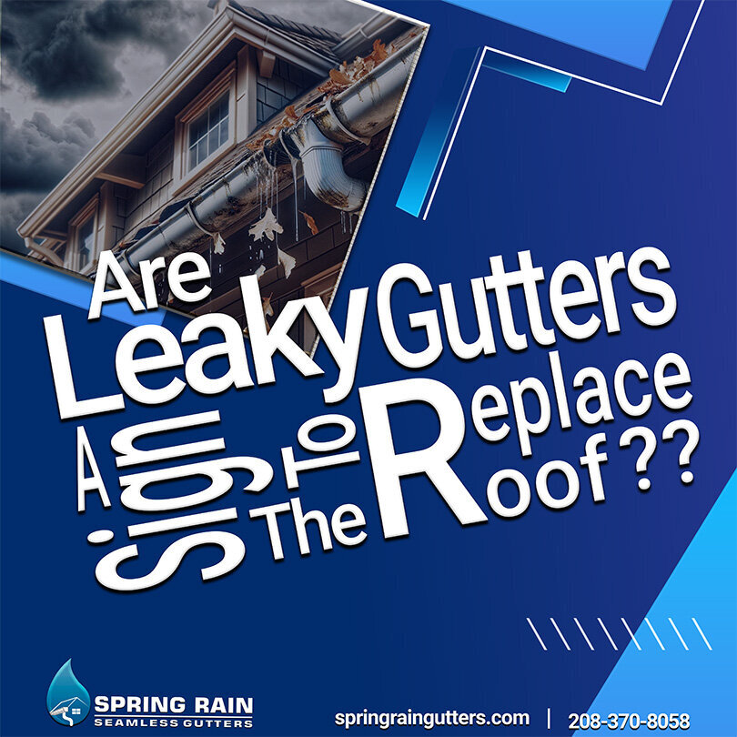 Instagrams-Spring Rain Gutters--Are Leaky Gutters A Sign To Replace The Roof_