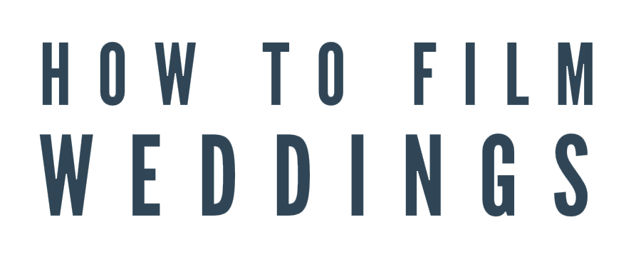 How To Film Weddings