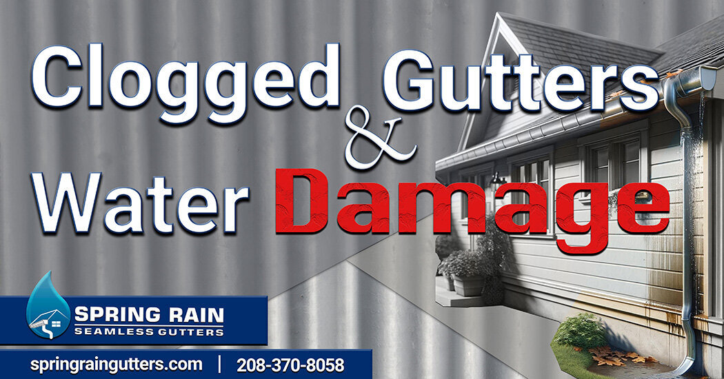 Facebook-Spring Rain Gutters-Gutter Clogging & Water Damage