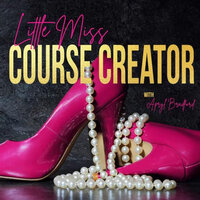 Little Miss Course Creator Podcast cover