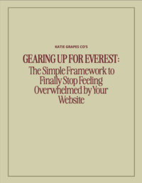 a screenshot of Gearing Up For Everest: The Simple Framework to Finally Stop Feeling Overwhelmed by Your Website