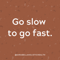 "Go slow to go fast."