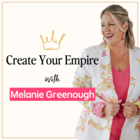 "She's creating an empire" podcast cover with Melanie Greenough in a pink blazer