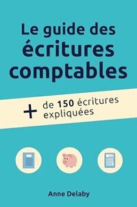 Couverture livre le guide des écritures comptables