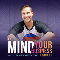 Cover art for “The Mind Your Business Podcast” with James Wedmore. The image features James Wedmore, smiling and wearing a casual baseball-style shirt, set against a deep purple background with wave-like textures. The title uses bold typography with a gradient effect on the words “Your Business,” reflecting the podcast’s focus on mindset and entrepreneurship.