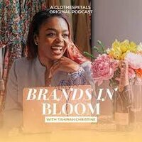 Brands in Bloom Podcast cover with Tahirah Christine