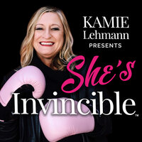 Kamie with text overlay "She's Invincible Podcast with Kamie Lehmann"