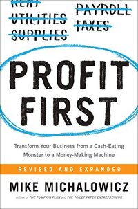 Transform Your Business from a Cash-Eating Monster to a Money-Making Machine