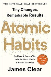 atonic habits by James Clear