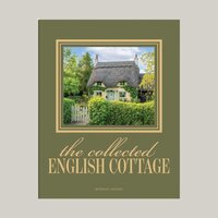 The Collected English Cottage coffee table book - Nadine Stay