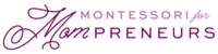 Montessori for Mompreneurs2