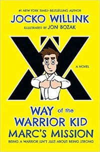 Marc's Mission- Way of the Warrior Kid (A Novel) (Way of the Warrior Kid, 2)