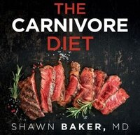 Book cover of The Carnivore Diet by Dr. Shawn Baker, featured in the Reclaim Health list on the Xanthe Bookkeeping About page.
