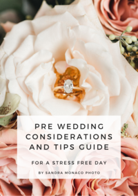 Pre wedding considerations and tips - Sandra Monaco Photography