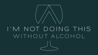 Im not doing this without alcohol podcast logo