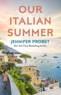 Jennifer Probst - Our Italian Summer