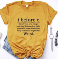 Grammar tshirt with i before e rule