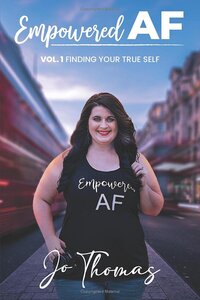 EMPOWERED AF Vol. 1 Finding Your True Self