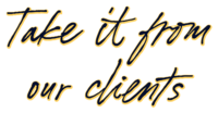 Highlighted text that says "take it from our clients"