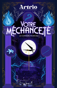 Affiche créée par Fenicia Studio pour le spectacle "Votre méchanceté" de la troupe Artrio.