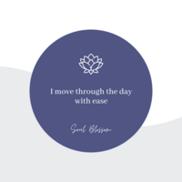 Soul Blossom affirmation I move through the day with ease affirmation