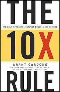 The 10X Rule is a business owner must-read. Grab this book here and get ready to 10X.