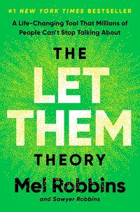 The Let Them Theory By Mel & Sawyer Robbins
