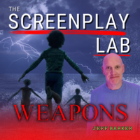Jeff Barker, The Screenplay Lab, Screenwriting, Screenplay, Filmmaking, Screenwriter