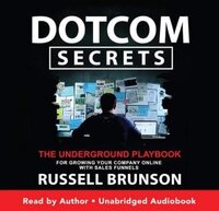 Book cover of Dotcom Secrets: The Underground Playbook for Growing Your Company Online with Sales Funnels by Russell Brunson, featured in the Start Strong list on the Xanthe Bookkeeping About page.