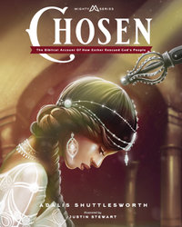 Chosen is a children's book about the biblical story of Esther written by Adalis Shuttlesworth