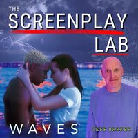 Jeff Barker, The Screenplay Lab, Screenwriting, Screenplay, Filmmaking, Screenwriter