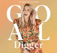 Goal Digger with Jenna Kutcher