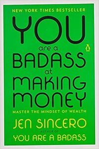 You Are A Bad Ass At Making Money