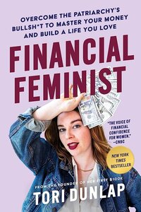 Book cover for Financial Feminist  by Tori Dunlap
