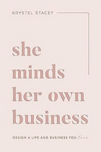 She Minds Her Own Business by Krystel Stacey