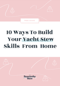 10 Ways To Build  Your Yacht Stew Skills  From  Home