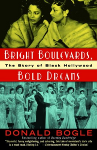 Bright Boulevards, Bold Dreams_ The Story of Black Hollywood