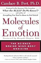 Molecules of Emotions: The Science of Behind Mind-Body Medicine, a book by Candace B. Pert