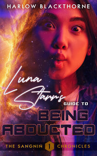 Book cover for Luna Starr's Guide to Being Abducted