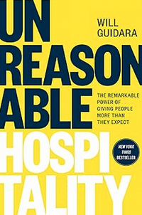 Unreasonable Hospitality by Will Guidara