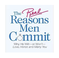 Author of The Real Reasons Men Commit: Why He Will – Or Won’t – Love, Honor and Marry You