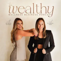 Wealthy Wellness Business Podcast Episode