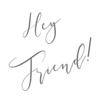 Hey Friend-01