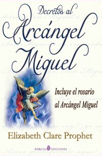 decretos-al-arcagel-miguel-incluye-el-rosario-al-arcangel-miguel