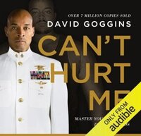 Book cover of Can't Hurt Me: Master Your Mind and Defy the Odds by David Goggins, featured in the Get Unstuck list on the Xanthe Bookkeeping About page.