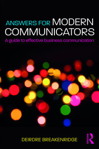 Answers for Modern Communicators A Guide to Effective Business Communication - women in pr - deirdre breakenridge